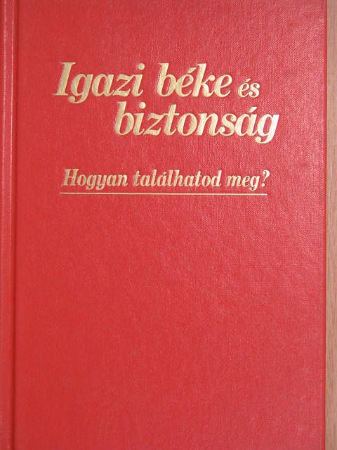 Igazi béke és biztonság [antikvár]
