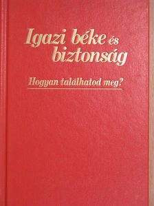 Igazi béke és biztonság [antikvár]