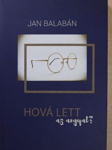 Jan Balabán - Hová lett az angyal? [antikvár]