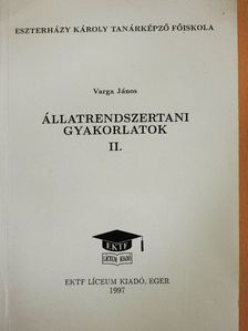 Varga János - Állatrendszertani gyakorlatok II.  [antikvár]