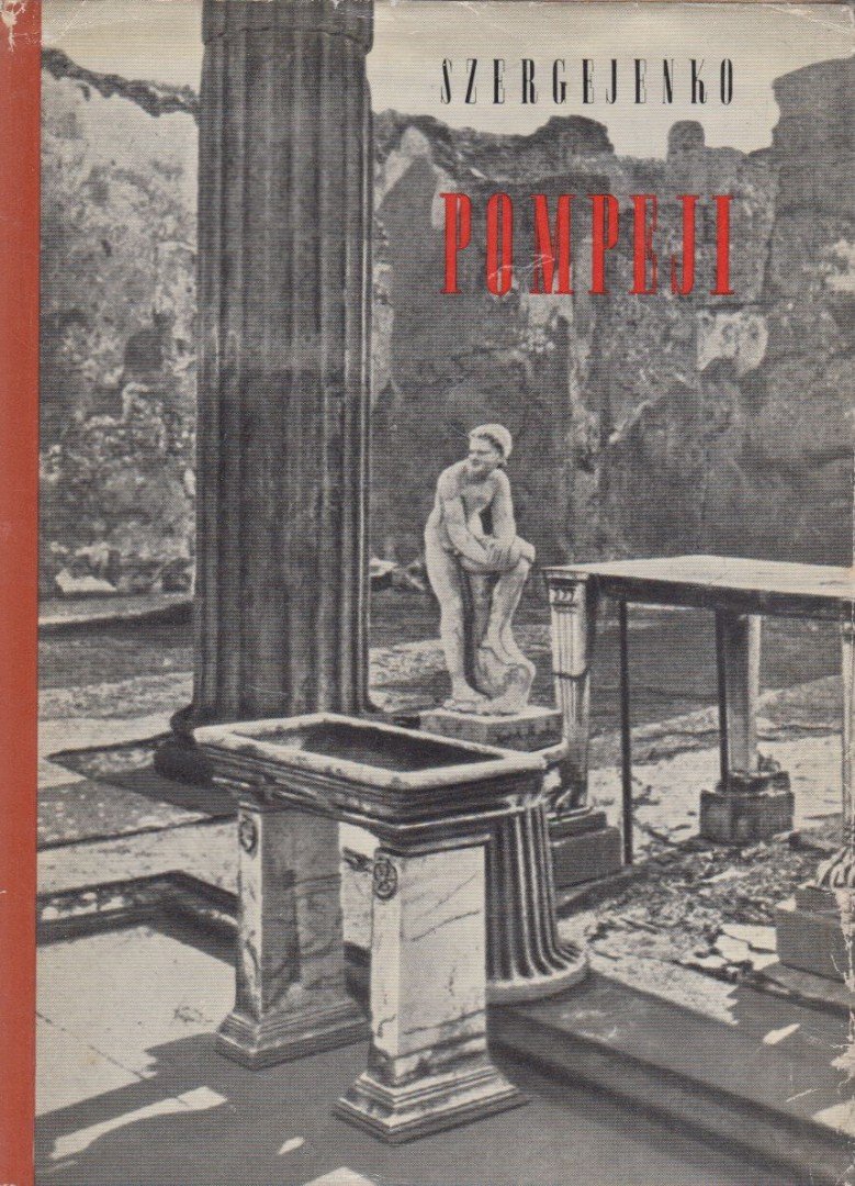 Szergejenko, Marija J. - Pompeji [antikvár]