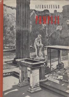Szergejenko, Marija J. - Pompeji [antikvár]