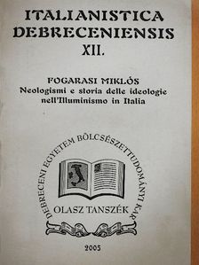 Fogarasi Miklós - Italianistica Debreceniensis XII.  [antikvár]