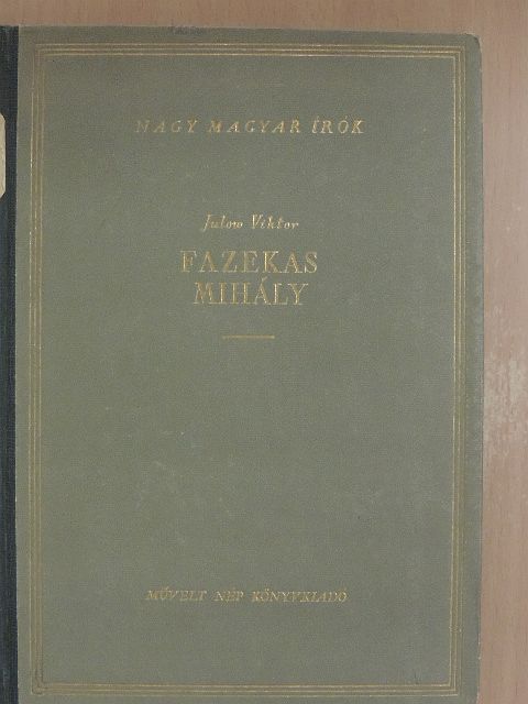 Julow Viktor - Fazekas Mihály [antikvár]