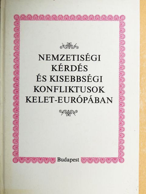 Georg Brunner - Nemzetiségi kérdés és kisebbségi konfliktusok Kelet-Európában [antikvár]
