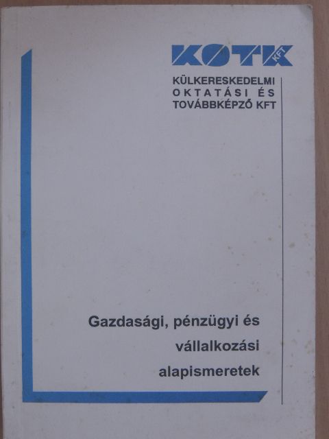 Dr. Szivi József - Gazdasági, pénzügyi és vállalkozási alapismeretek [antikvár]