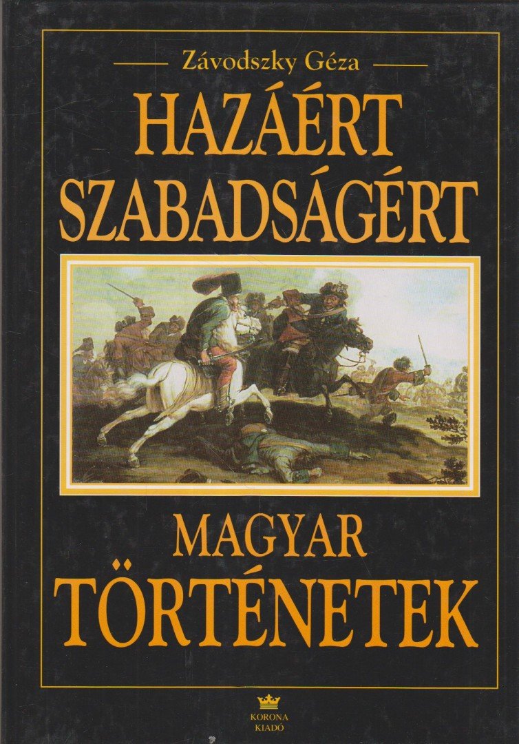 ZÁVODSZKY GÉZA - Hazáért, szabadságért [antikvár]