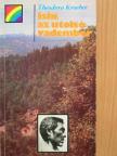 Theodora Kroeber - Ishi, az utolsó vadember [antikvár]