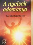 Robert DeGrandis S.S.J. - A nyelvek adománya [antikvár]