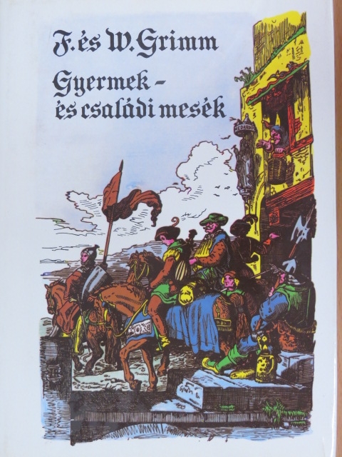 Jakob Grimm - Gyermek- és családi mesék [antikvár]