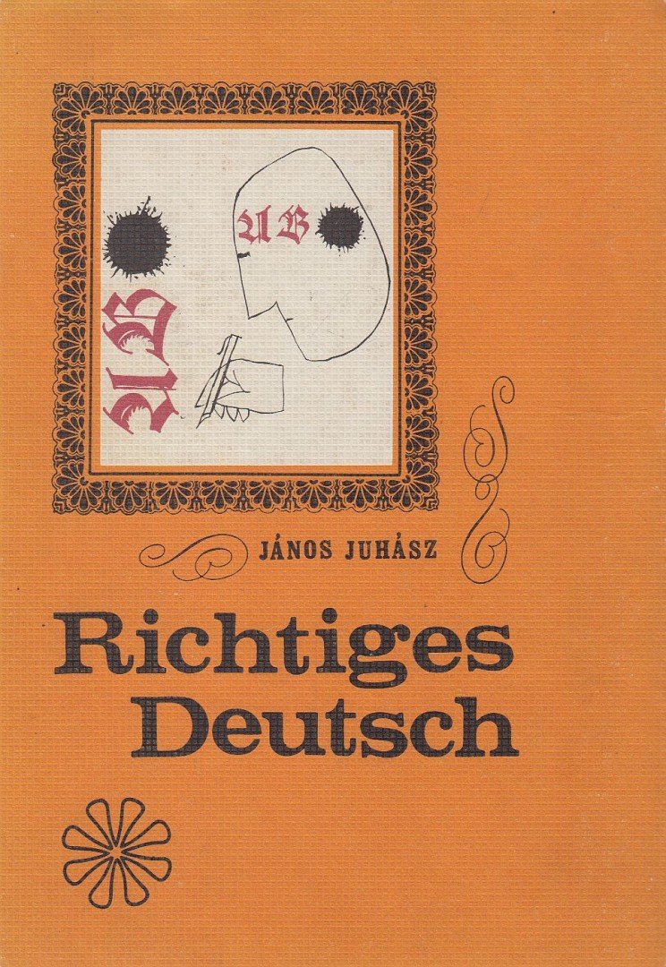 Juhász János - Richtiges Deutsch [antikvár]