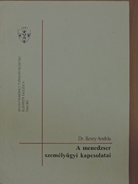 Dr. Berey András - A menedzser személyügyi kapcsolatai [antikvár]