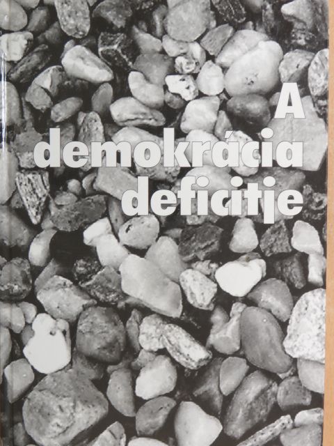 Ádám Antal - A demokrácia deficitje [antikvár]