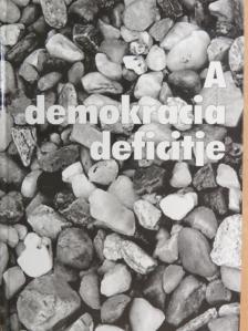 Ádám Antal - A demokrácia deficitje [antikvár]