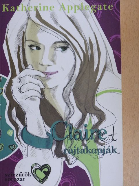 Katherine Applegate - Claire-t rajtakapják [antikvár]