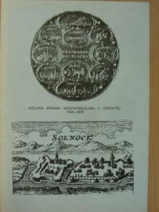 Kaposvári Gyula - Szolnok várának visszafoglalása a töröktől 1685-ben [antikvár]