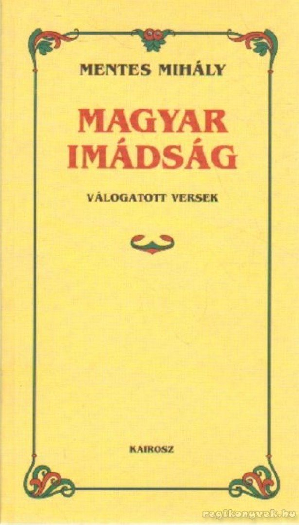Mentes Mihály - Magyar imádság [antikvár]