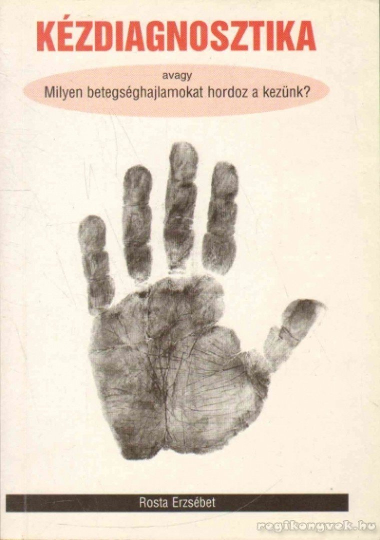Rosta Erzsébet - Kézdiagnosztika [antikvár]