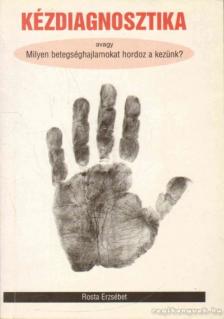 Rosta Erzsébet - Kézdiagnosztika [antikvár]