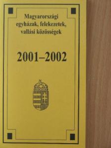 Magyarországi egyházak, felekezetek, vallási közösségek 2001-2002 [antikvár]
