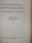 Dr. Matolay Géza - Felvidékünk - honvédségünk (Trianontól - Kassáig) [antikvár]