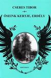 Cseres Tibor - Őseink kertje, Erdély