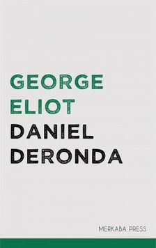George Eliot - Daniel Deronda [eKönyv: epub, mobi]