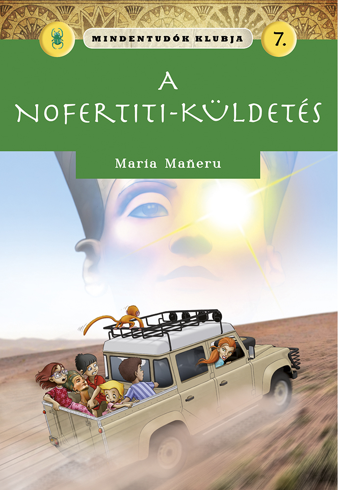 Mindentudók klubja 7. - A Nofertiti-küldetés