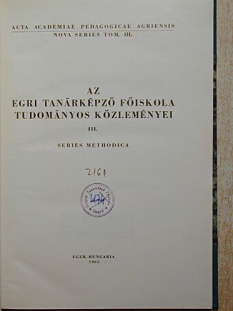 Abkarovits Endre - Az Egri Tanárképző Főiskola Tudományos Közleményei III. [antikvár]