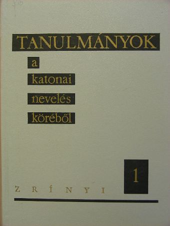 Doros Endre - Tanulmányok a katonai nevelés köréből 1. [antikvár]