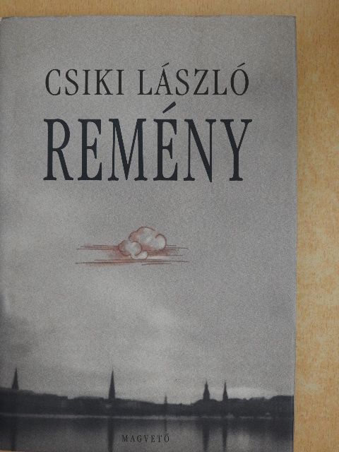 Csiki László - Remény [antikvár]