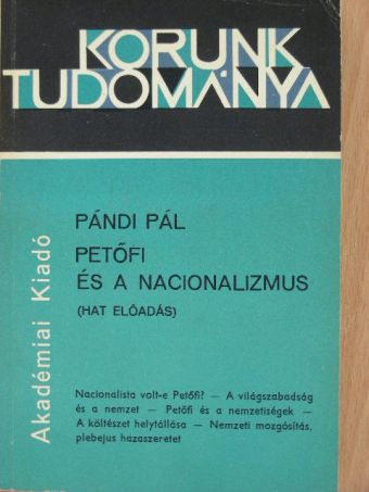 Pándi Pál - Petőfi és a nacionalizmus [antikvár]