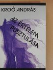 Kroó András - Az értelem pusztulása [antikvár]