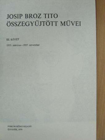 Josip Broz Tito - Josip Broz Tito összegyűjtött művei III. (töredék) [antikvár]