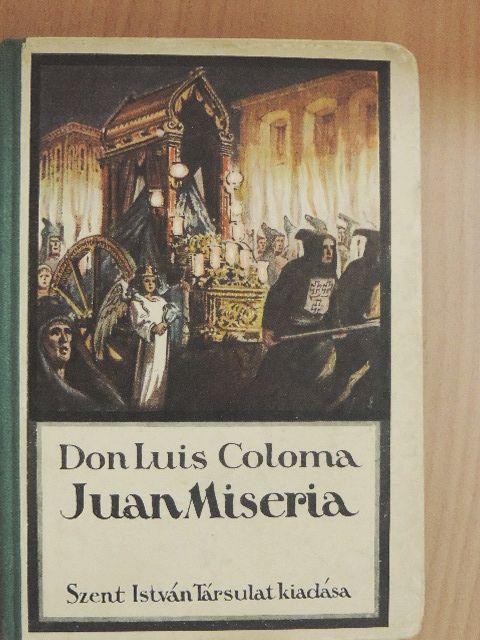 Don Luis Coloma - Juan Miseria [antikvár]