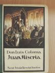 Don Luis Coloma - Juan Miseria [antikvár]