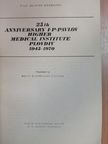 Dr. Ivan Georgiev - 25th anniversary I. P. Pavlov Higher Medical Institute Plovdiv 1945-1970 [antikvár]