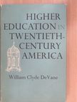 William Clyde DeVane - Higher Education In Twentieth-Century America [antikvár]