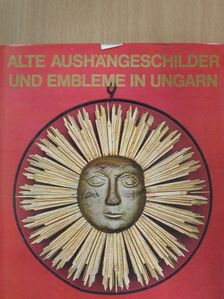 André Csatkai - Alte Aushängeschilder und Embleme in Ungarn [antikvár]