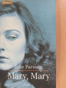 Julie Parsons - Mary, Mary [antikvár]