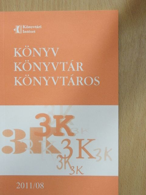 Győri Erzsébet - Könyv, könyvtár, könyvtáros 2011. augusztus [antikvár]