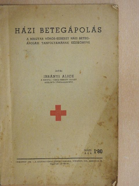 Ibrányi Alice - Házi betegápolás [antikvár]