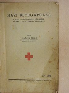 Ibrányi Alice - Házi betegápolás [antikvár]