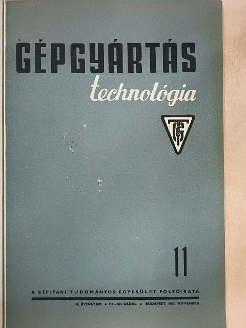 Hajdu Ferenc - Gépgyártástechnológia 1963. november [antikvár]