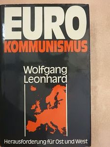 Wolfgang Leonhard - Euro Kommunismus [antikvár]