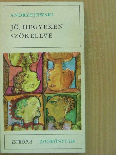 Jerzy Andrzejewski - Jő, hegyeken szökellve [antikvár]
