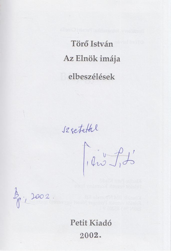 Törő István - Az Elnök imája (dedikált) [antikvár]