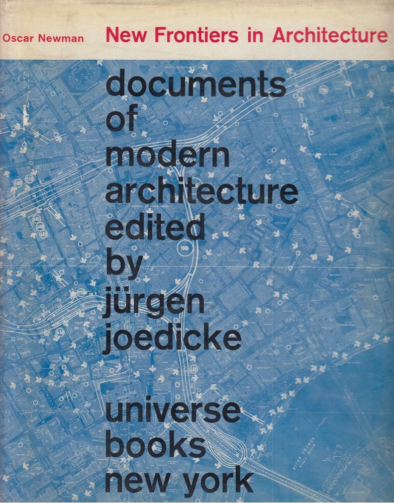 Oscar Newman, Jürgen Joedicke - New Frontiers in Architecture [antikvár]