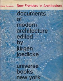 Oscar Newman, Jürgen Joedicke - New Frontiers in Architecture [antikvár]