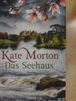 Kate Morton - Das Seehaus [antikvár]